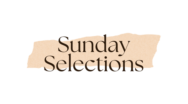 Sunday Selections